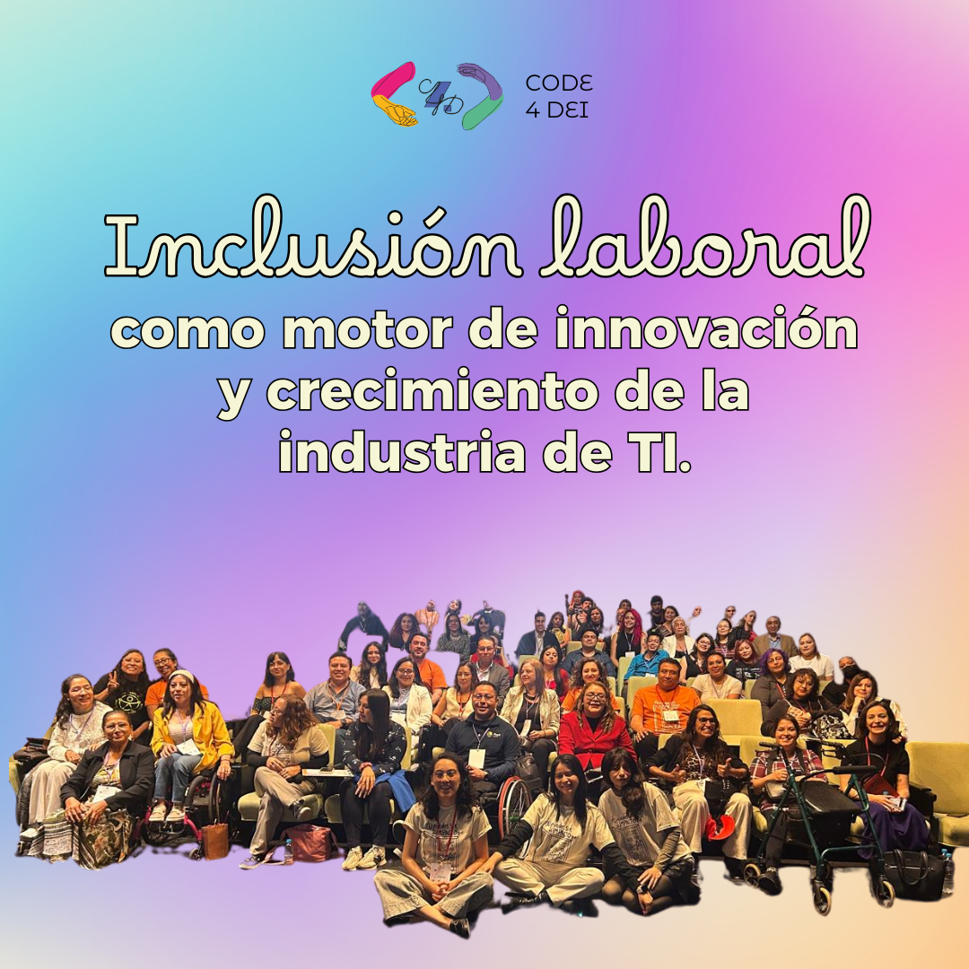 Inclusión laboral como motor de innovación y crecimiento de la industria de TI.